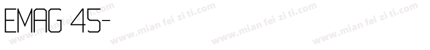 EMAG 45字体转换